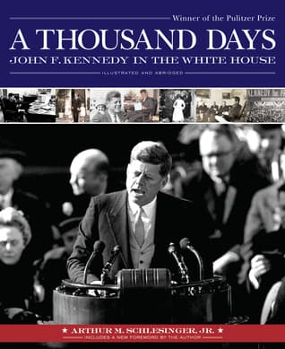 A Thousand Days: John F. Kennedy in the White House book cover