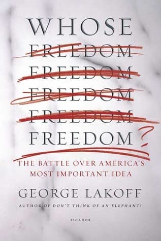 Whose Freedom?: The Battle over America's Most Important Idea book cover