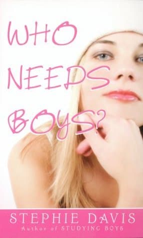 Who Needs Boys? book cover
