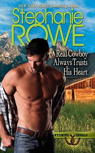 A Real Cowboy Always Trusts His Heart book cover