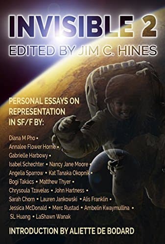 Invisible 2: Personal Essays on Representation in SF/F book cover