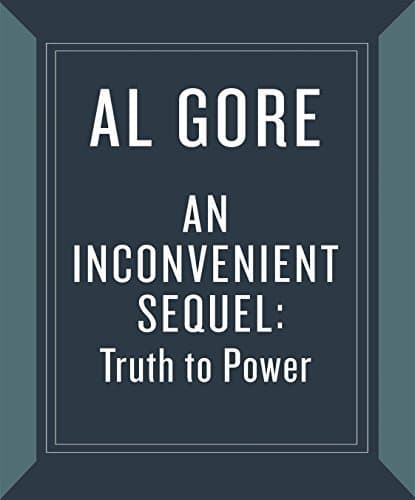 An Inconvenient Sequel: Truth to Power: Your Action Handbook to Learn the Science, Find Your Voice, and Help Solve the Climate Crisis book cover