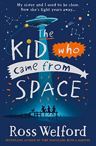 The Kid Who Came From Space book cover