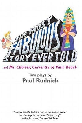 The Most Fabulous Story Ever Told: And Mr. Charles, Currently of Palm Beach book cover