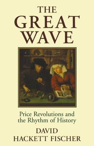 The Great Wave: Price Revolutions and the Rhythm of History book cover