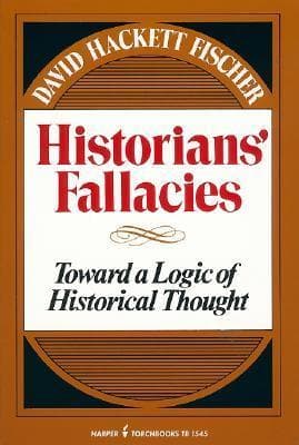 Historians' Fallacies: Toward a Logic of Historical Thought book cover