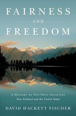 Fairness and Freedom: A History of Two Open Societies: New Zealand and the United States book cover