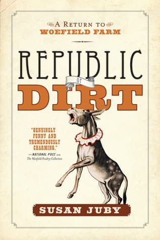 Republic of Dirt: A Return to Woefield Farm book cover