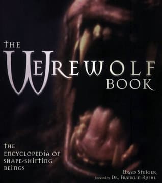 The Werewolf Book: The Encyclopedia Of Shape-Shifting Beings book cover