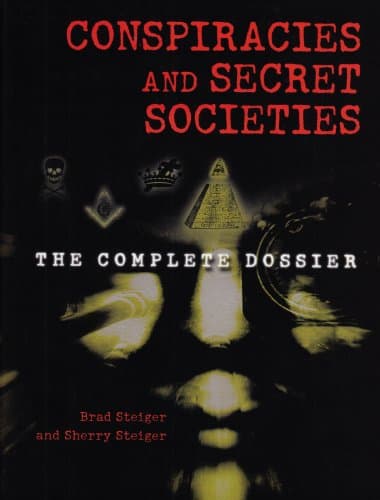 Conspiracies and Secret Societies: The Complete Dossier book cover