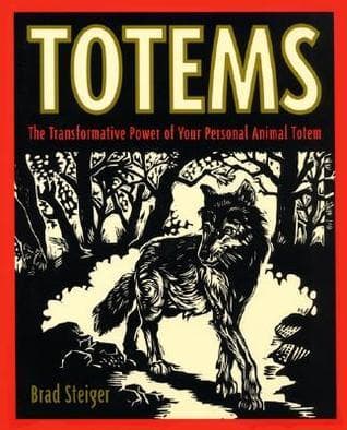 Totems: The Transformative Power of Your Personal Animal Totem book cover