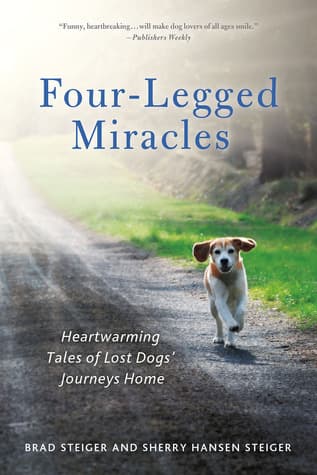 Four-Legged Miracles: Heartwarming Tales of Lost Dogs' Journeys Home book cover