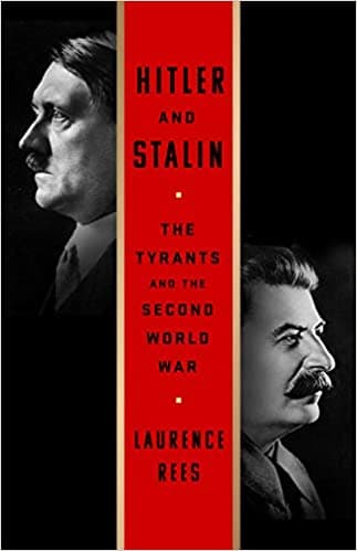 Hitler and Stalin: The Tyrants and the Second World War book cover