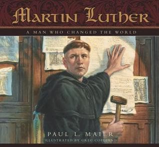 Martin Luther: A Man Who Changed the World book cover