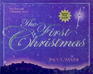 First Christmas: The True yet Unfamiliar Story of Christ's Birth book cover