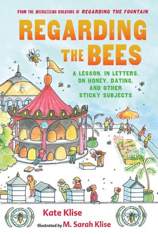 Regarding the Bees: A Lesson, in Letters, on Honey, Dating, and Other Sticky Subjects book cover
