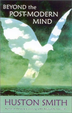 Beyond the Post-Modern Mind: The Place of Meaning in a Global Civilization book cover