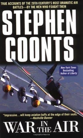 War in the Air: True Accounts of the 20th Century's Most Dramatic Air Battles-By the Men Who Fought Them book cover