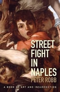 Street Fight in Naples: A Book of Art and Insurrection book cover