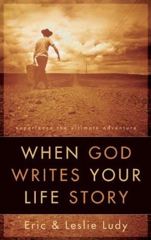 When God Writes Your Life Story: Experience the Ultimate Adventure book cover