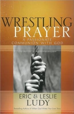 Wrestling Prayer: A Passionate Communion with God book cover