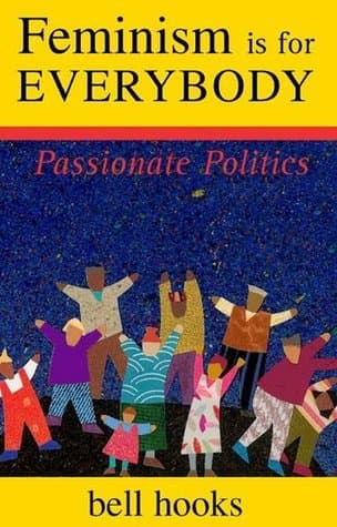 Feminism Is for Everybody: Passionate Politics book cover