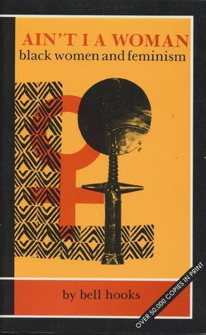 Ain't I a Woman: Black Women and Feminism book cover