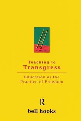 Teaching to Transgress: Education as the Practice of Freedom book cover