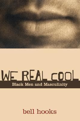 We Real Cool: Black Men and Masculinity book cover