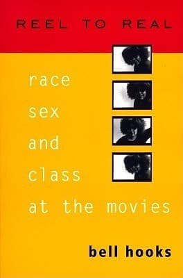 Reel to Real: Race, Sex, and Class at the Movies book cover