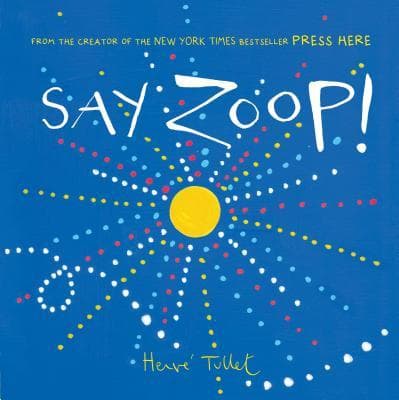 Say Zoop! (Toddler Learning Book, Preschool Learning Book, Interactive Children’s Books) book cover