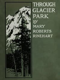 Through Glacier Park in 1915 book cover