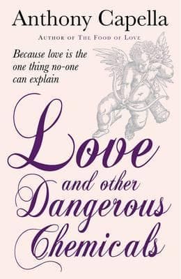Love and Other Dangerous Chemicals book cover