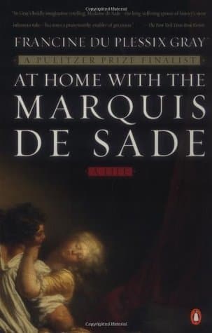 At Home with the Marquis de Sade: A Life book cover