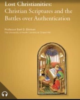 Lost Christianities: Christian Scriptures and the Battles Over Authentication book cover
