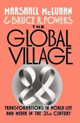 The Global Village: Transformations in World Life and Media in the 21st Century book cover