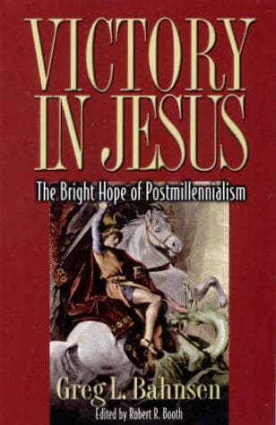 Victory in Jesus: The Bright Hope of Postmillennialism book cover