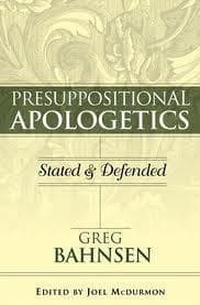 Presuppositional Apologetics: Stated and Defended book cover