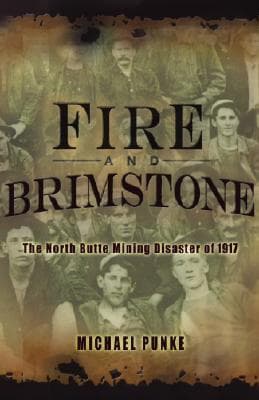 Fire and Brimstone: The North Butte Mining Disaster of 1917 book cover