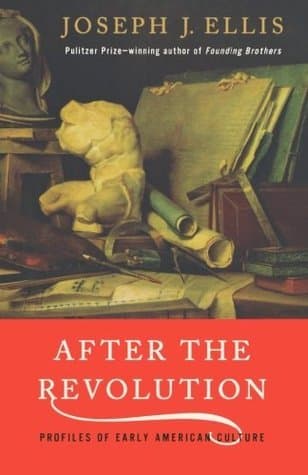 After the Revolution: Profiles of Early American Culture book cover