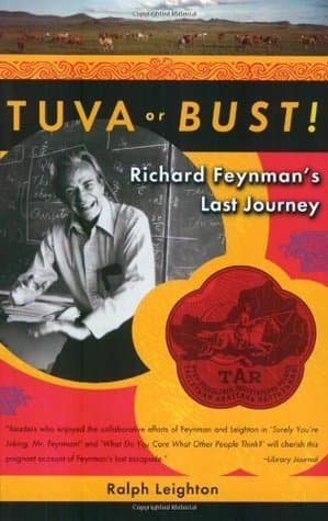 Tuva or Bust!: Richard Feynman's Last Journey book cover