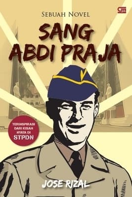 Sang Abdi Praja: Sebuah Novel book cover