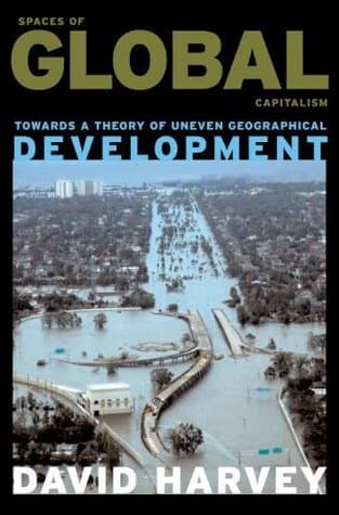 Spaces of Global Capitalism: A Theory of Uneven Geographical Development book cover
