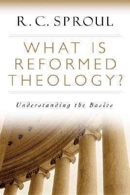 What is Reformed Theology?: Understanding the Basics book cover