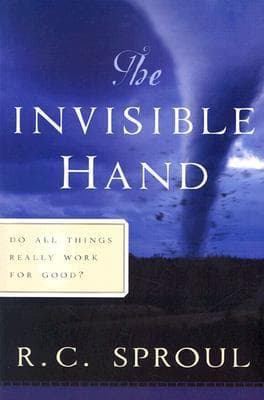 The Invisible Hand: Do All Things Really Work for Good book cover