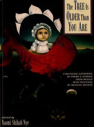 The Tree Is Older Than You Are: A Bilingual Gathering of Poems & Stories from Mexico book cover
