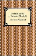 The Short Stories of Katherine Mansfield book cover