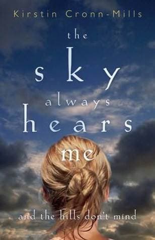 The Sky Always Hears Me: And the Hills Don't Mind book cover