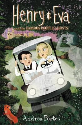 Henry & Eva and the Famous People Ghosts book cover