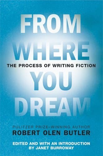 From Where You Dream: The Process of Writing Fiction book cover